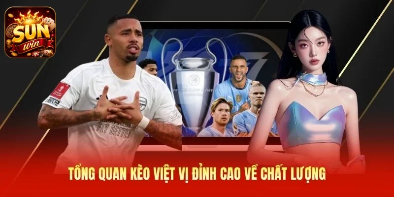 Tổng quan kèo việt vị đỉnh cao về chất lượng 